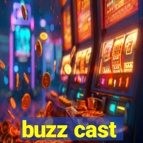 buzz cast